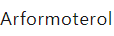 Arformoterol