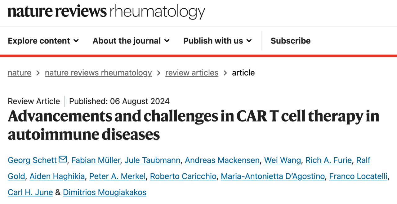 Georg Schett 教授在 Nature 旗下綜述期刊 Nature Reviews Rheumatology 上發(fā)表了一篇題為：Advancements and challenges in CAR T cell therapy in autoimmune diseases 的綜述論文。