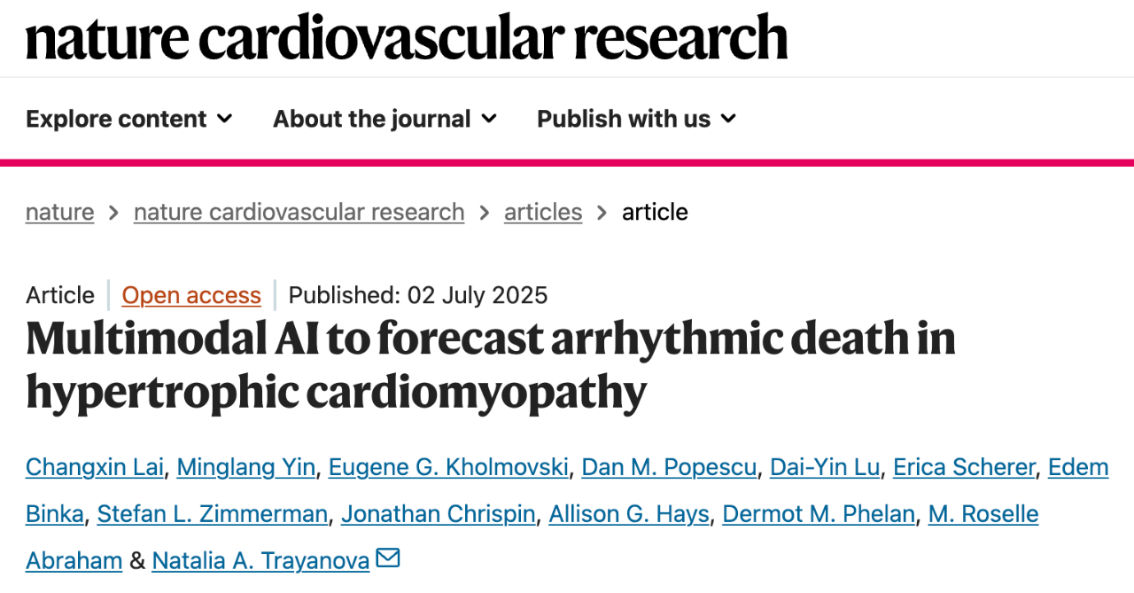 2025 年 7 月 2 日，約翰·霍普金斯大學(xué)的研究人員在 Nature 子刊 Nature Cardiovascular Research 上發(fā)表了題為：Multimodal AI to forecast arrhythmic death in hypertrophic cardiomyopathy 的研究論文。