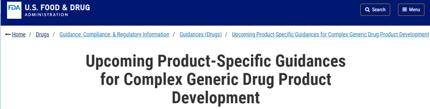 图1事FDA的即将发布的针对复杂仿制药的特定产品指南网页