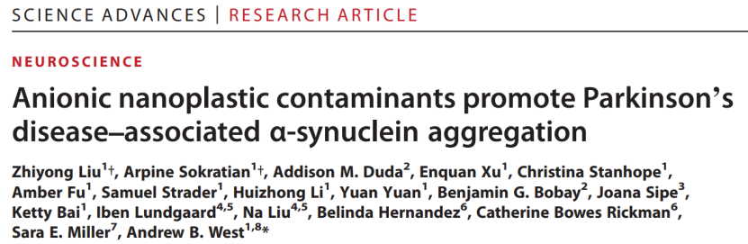 国际知名期刊Science Adances在线发表了一篇题为Anionic nanoplastic contaminants promote Parkinson’s disease–associated α-synuclein aggregation的研究文章