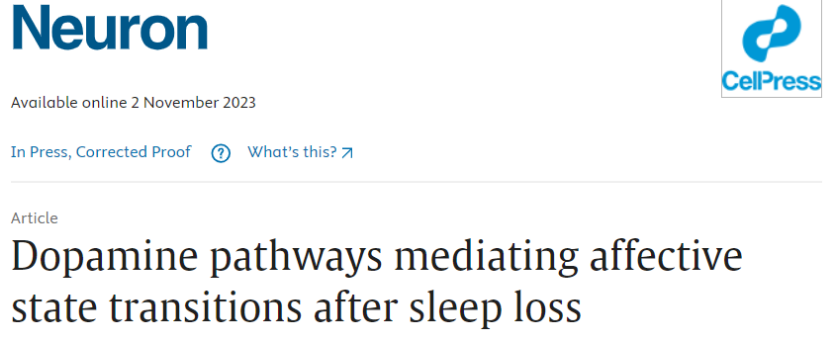 该研究题为“Dopamine pathways mediating affective state transitions after sleep loss”，发表在Neuron杂志。