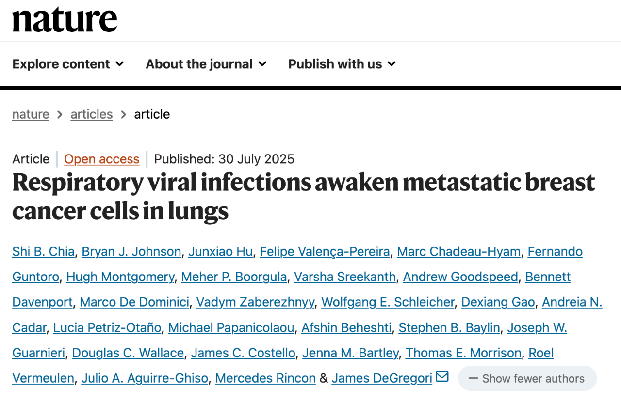 2025 年 7 月 30 日，科羅拉多大學(xué)的研究人員在 Nature 上發(fā)表了題為：Respiratory viral infections awaken metastatic breast cancer cells in lungs 的研究論文。