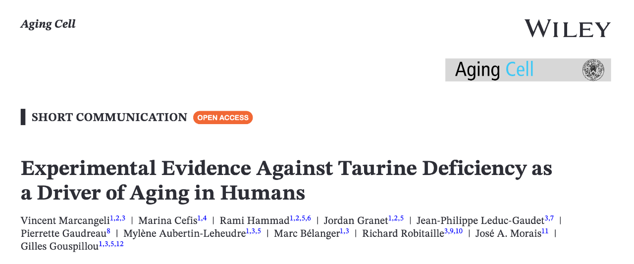 2025 年 8 月 11 日，Aging Cell 期刊發(fā)表了一篇題為：Experimental Evidence Against Taurine Deficiency as a Driver of Aging in Humans 的研究論文【6】。