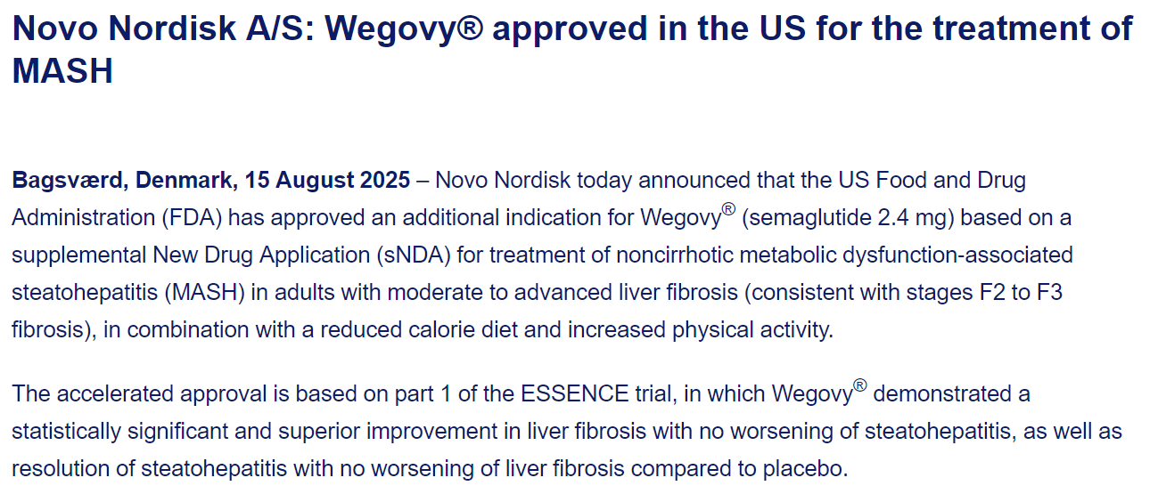 2025 年 8 月 15 日，諾和諾德宣布司美格魯肽獲得 FDA 批準(zhǔn)新適應(yīng)癥，用于治療 F2-F3 階段的 MASH 成人患者。